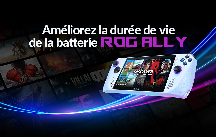 Améliorez la durée de vie de la batterie ROG Ally 